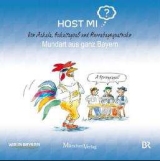 Host mi? - Von Achala, Schaitagoaß und Hurrabagsquatschn - Das Buch zur Kult-Sendung des Bayerischen Fernsehens