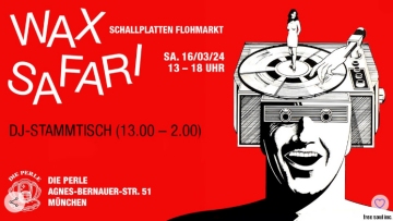 WAXSAFARI Schallplattenflohmarkt und DJ Stammtisch